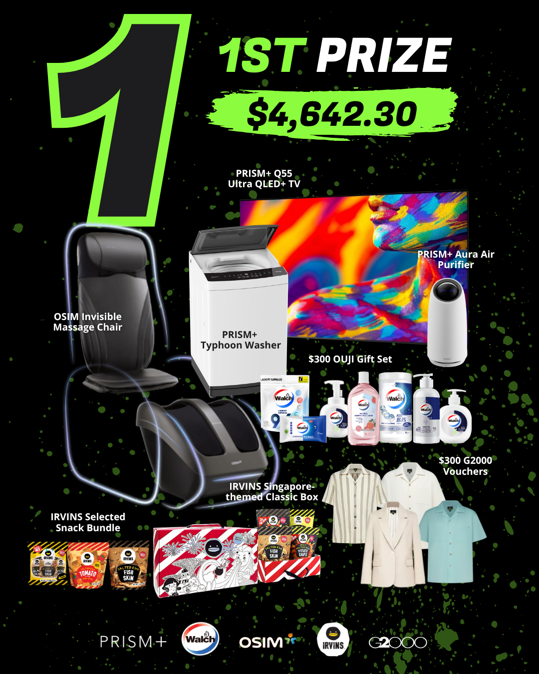 Unlock the Sentinel 1st prize worth $4,642.30 — PRISM+ Q55 Ultra QLED+ TV, Typhoon Washer, Aura Air Purifier, OSIM Invisible Massage Chair, $300 OUJI gift set, $300 G2000 vouchers and IRVINS snacks.